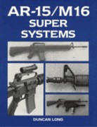Buy This The AR-15/M16 Super Systems Book for Sale